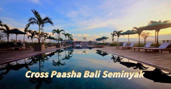 Cross Paasha Bali Seminyak — Property