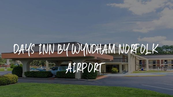Days Inn By Wyndham Norfolk Airport — Property