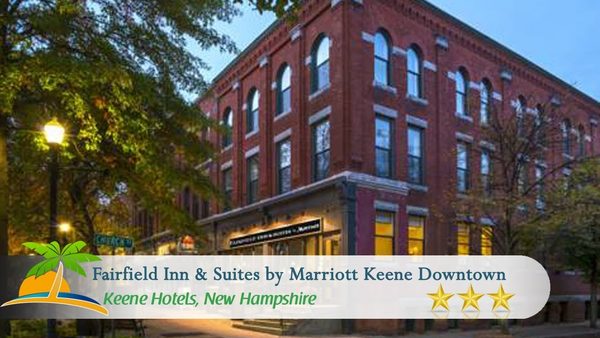 Fairfield by Marriott Inn Suites Keene Downtown — Property