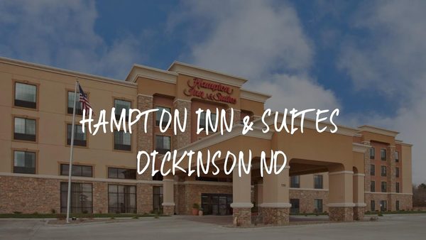 Hampton Inn Suites Dickinson — Property