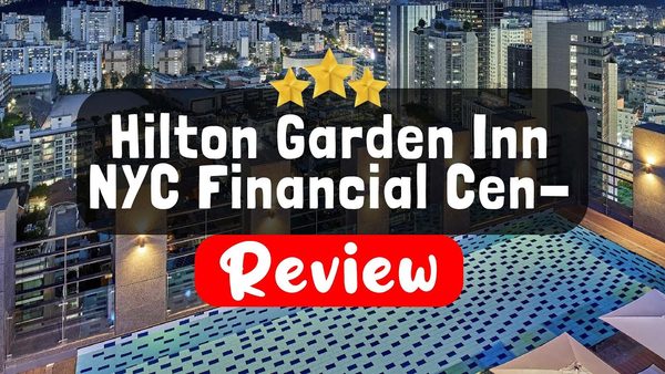 Hilton Garden Inn NYC Financial Center Manhattan Downtown New York City New York — Property
