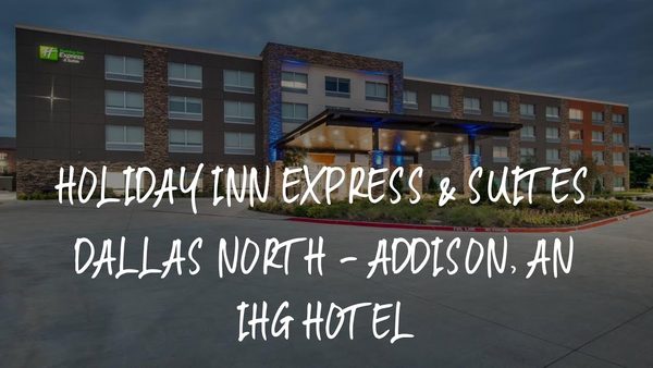 Holiday Inn Express Suites Dallas North Addison By IHG — Property