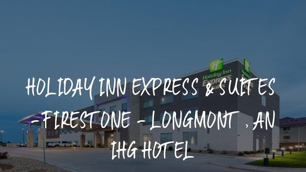 Holiday Inn Express Suites Firestone Longmont By IHG Firestone Colorado — Property
