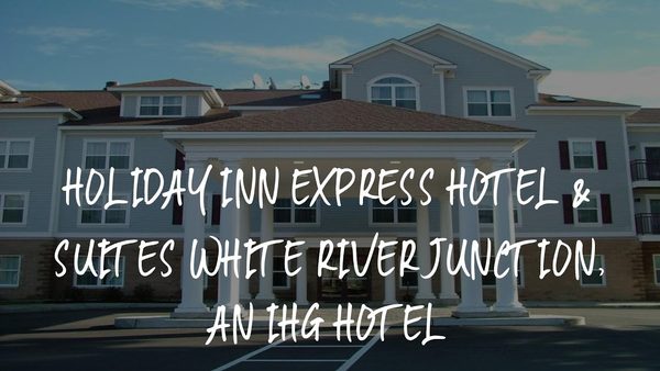 Holiday Inn Express Suites White River Junction by IHG — Property