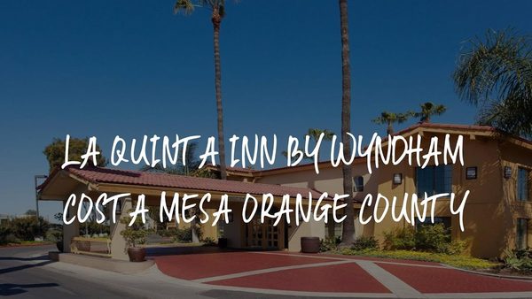 La Quinta Inn by Wyndham Costa Mesa Newport Beach — Property