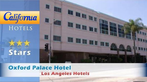 Oxford Palace Hotel Los Angeles California — Property