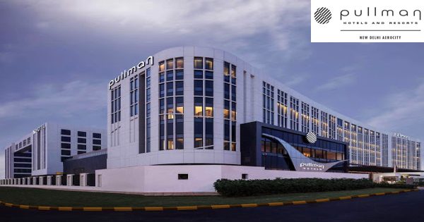 Pullman New Delhi Aerocity — Property