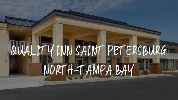 Quality Inn Saint Petersburg North Tampa Bay — Property