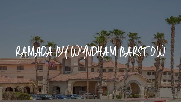 Ramada by Wyndham Barstow — Property
