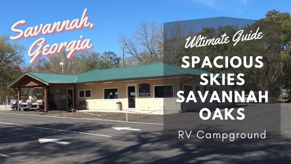 Spacious Skies Campgrounds Savannah Oaks — Property