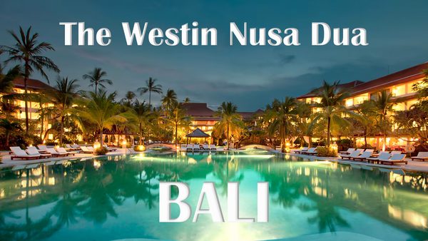 The Westin Resort Nusa Dua Bali — Property