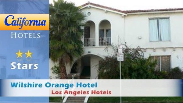 Wilshire Orange Hotel Los Angeles California — Property
