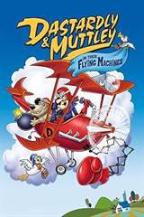 Dastardly and Muttley in Their Flying Machines