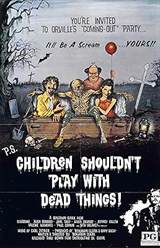 Children Shouldn't Play with Dead Things