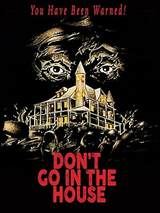 Don't Go in the House