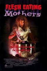 Flesh-Eating Mothers