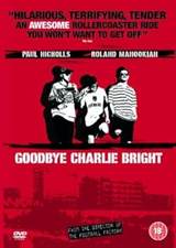 Goodbye Charlie Bright