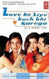 Love Ke Liye Kuch Bhi Karega