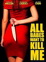 All Babes Want to Kill Me