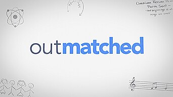 Outmatched