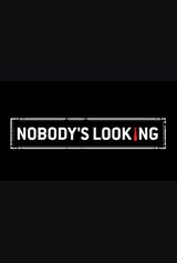 Nobody's Looking