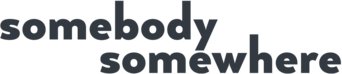 Somebody Somewhere