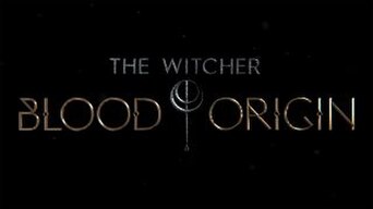 The Witcher: Blood Origin
