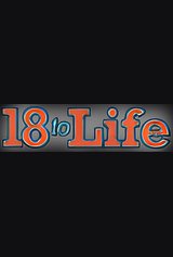 18 to Life