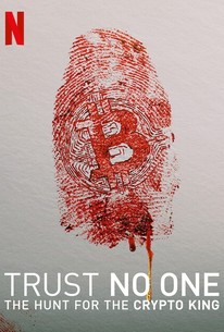Trust No One: The Hunt for the Crypto King