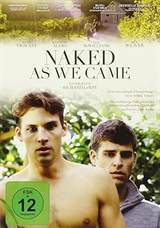 Naked as We Came
