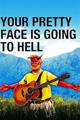 Your Pretty Face Is Going to Hell (2013) poster