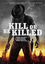 Kill or Be Killed