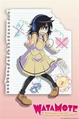 WATAMOTE: No Matter How I Look at It, It's You Guys' Fault I'm Not Popular!