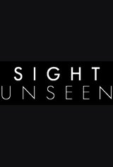 Sight Unseen