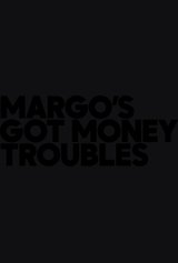 Margo's Got Money Troubles