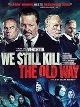 We Still Kill the Old Way (2014) poster