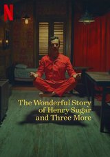 The Wonderful Story of Henry Sugar and Three More