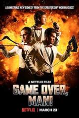 Game Over, Man! (2018) poster