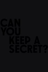 Can You Keep a Secret?
