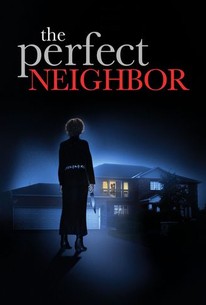 The Perfect Neighbor
