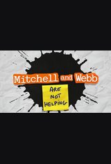 Mitchell and Webb Are Not Helping