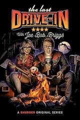 The Last Drive-In with Joe Bob Briggs