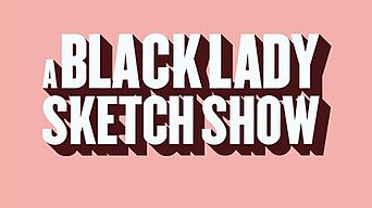 A Black Lady Sketch Show (2019) poster