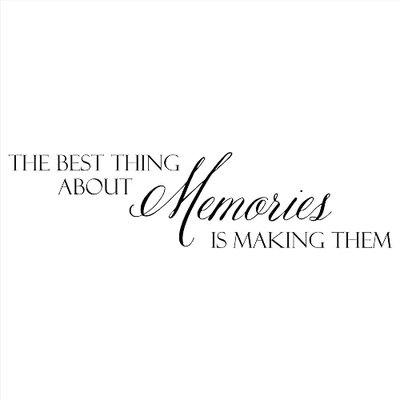The Best Thing About Memories is Making Them Vinyl Lettering Wall Decal (Black, 10"H x 32"L)