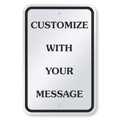 "Add Your Own Message" Customizable Sign By SmartSign | 12" x 18" Aluminum