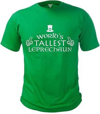 World’s Tallest Leprechaun Funny Irish Humor Novelty St. Patrick’s Day Irish Shirt