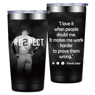 BIRGILT Derek New York Jeter Baseball Gifts -I Love It When People Doubt Me Motivational Quote, Baseball Gifts for Men - Tumbler Cup 20oz