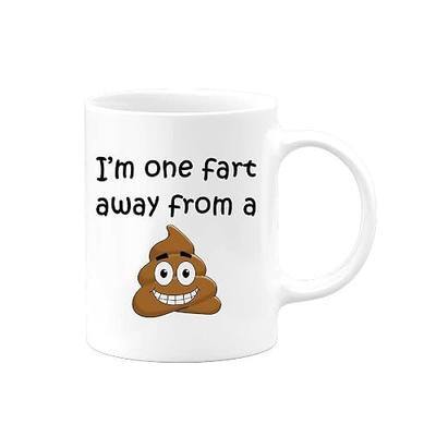 Fathers Mothers Day Present | Funny Gag Novelty Gifts | I'm One Fart Away From A Poop | Hilarious Birthday Present husband dad son boyfriend him | Present | Coffee Tea Travel Mug Glass Stein