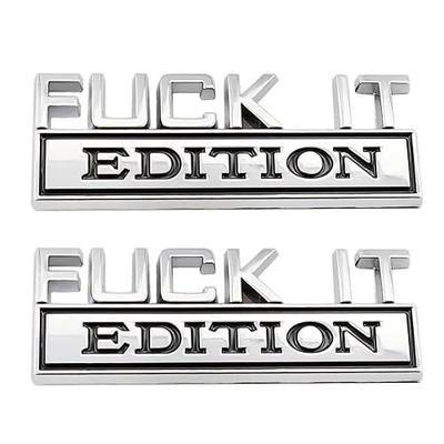 2 Pcs Fuck IT Edition Emblem Car Side Rear Front Hood Trunk Door Badge 3D Decal Sticker Fit for F 150 F250 F350 Silverdo 1500 2500 Sierra GMC Chevy Car Truck SUV Silver Black CR 2FI