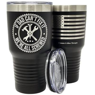 THOMAS & SON DESIGNS Stainless Steel Travel Mug - If Dad Can't Fix It We're All Screwed Mug - Double Wall Vacuum Insulated Travel Coffee Mug For Dad - Father's Day & Christmas - 30 Oz Tumbler